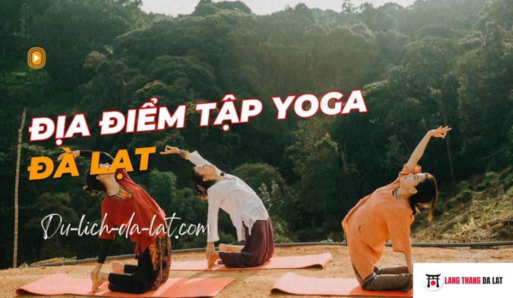 Địa điểm tập yoga Đà Lạt