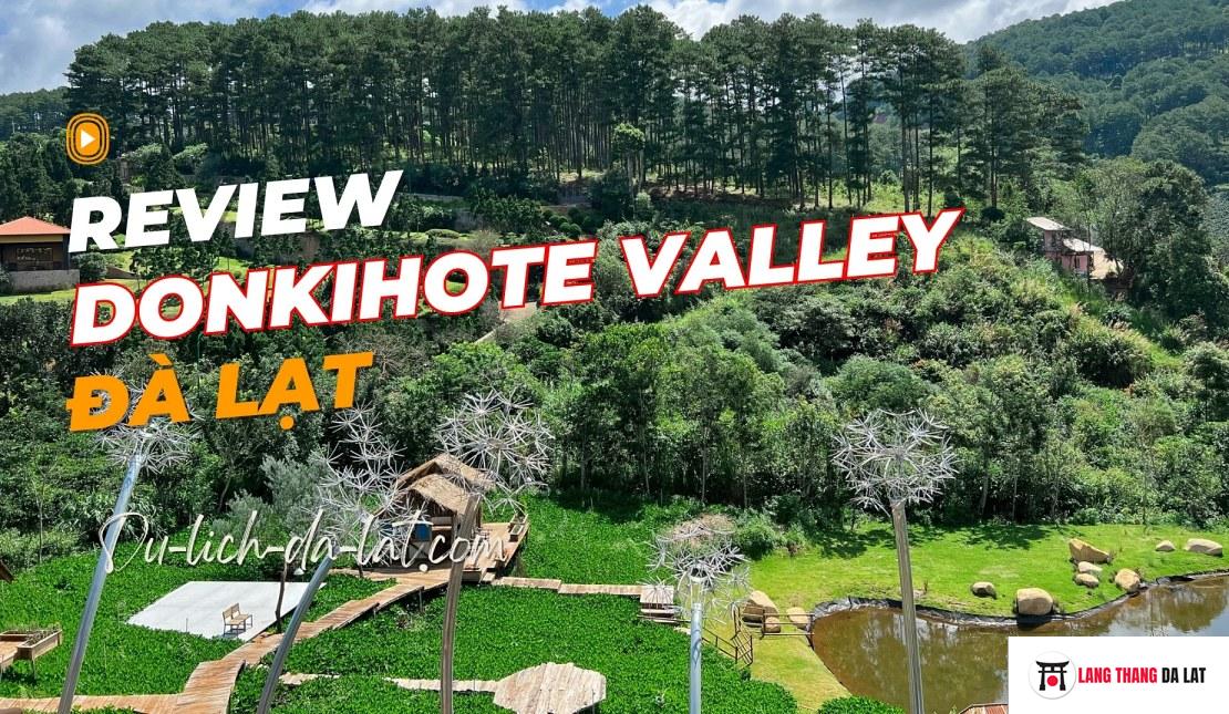 Donkihote Valley Đà Lạt có gì đặc biệt? Hướng dẫn đường đi và giá vé 2023