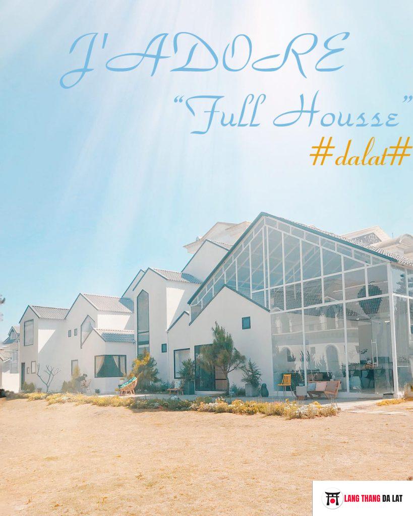 J’ADORE full house Đà Lạt