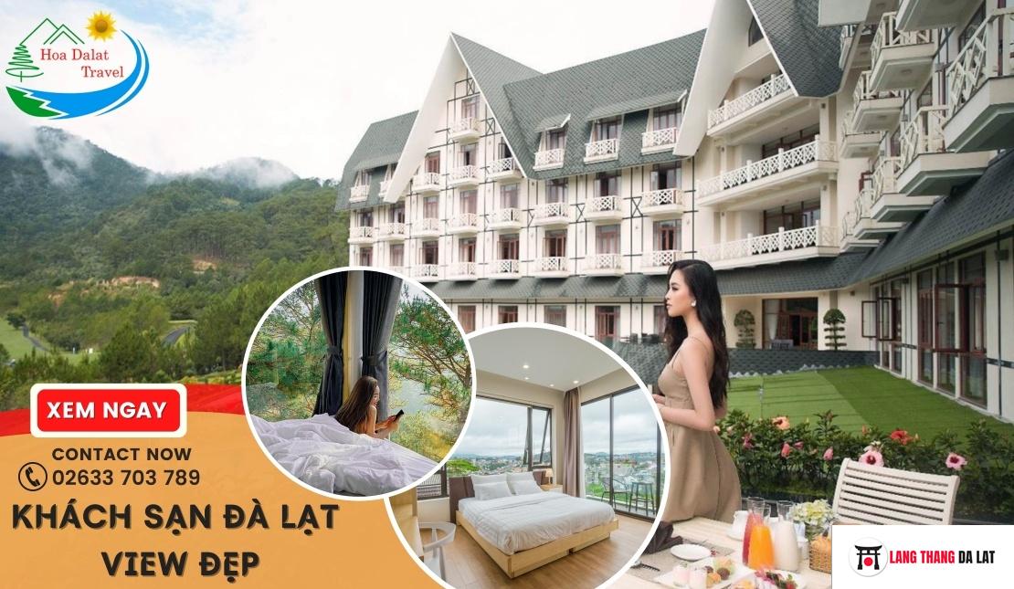 Top 27 Khách sạn View đẹp ở Đà Lạt giá rẻ, chất lượng phòng tốt nhất