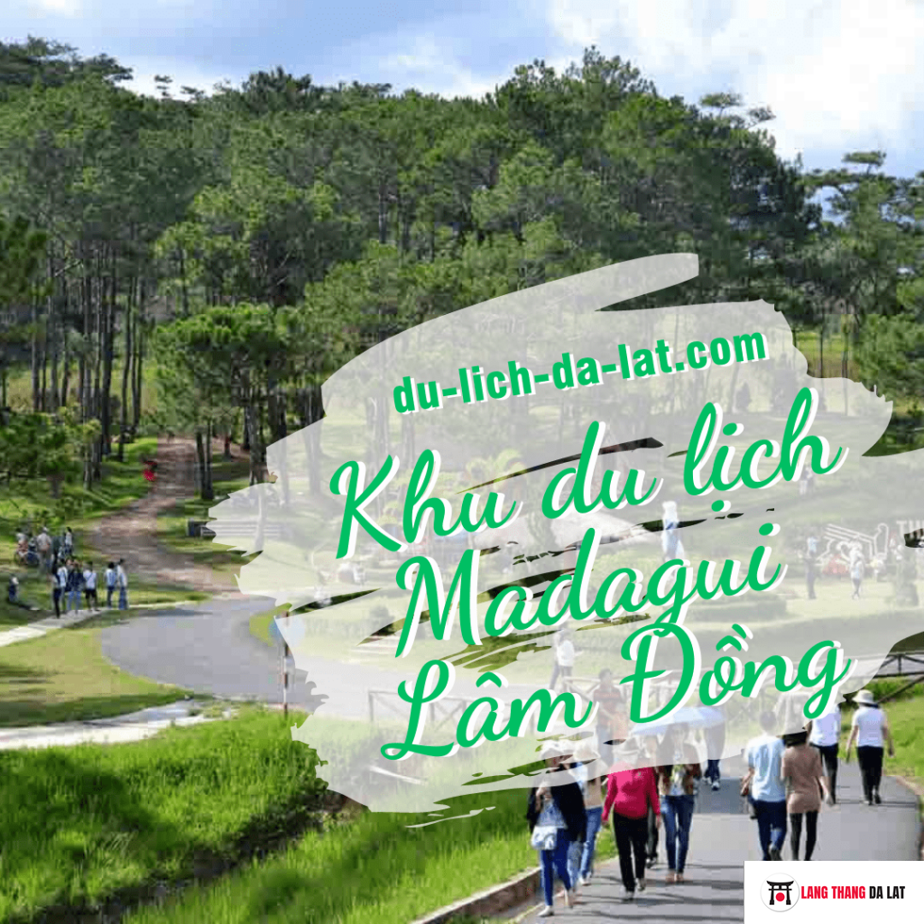 Khu du lịch Madagui Lâm Đồng