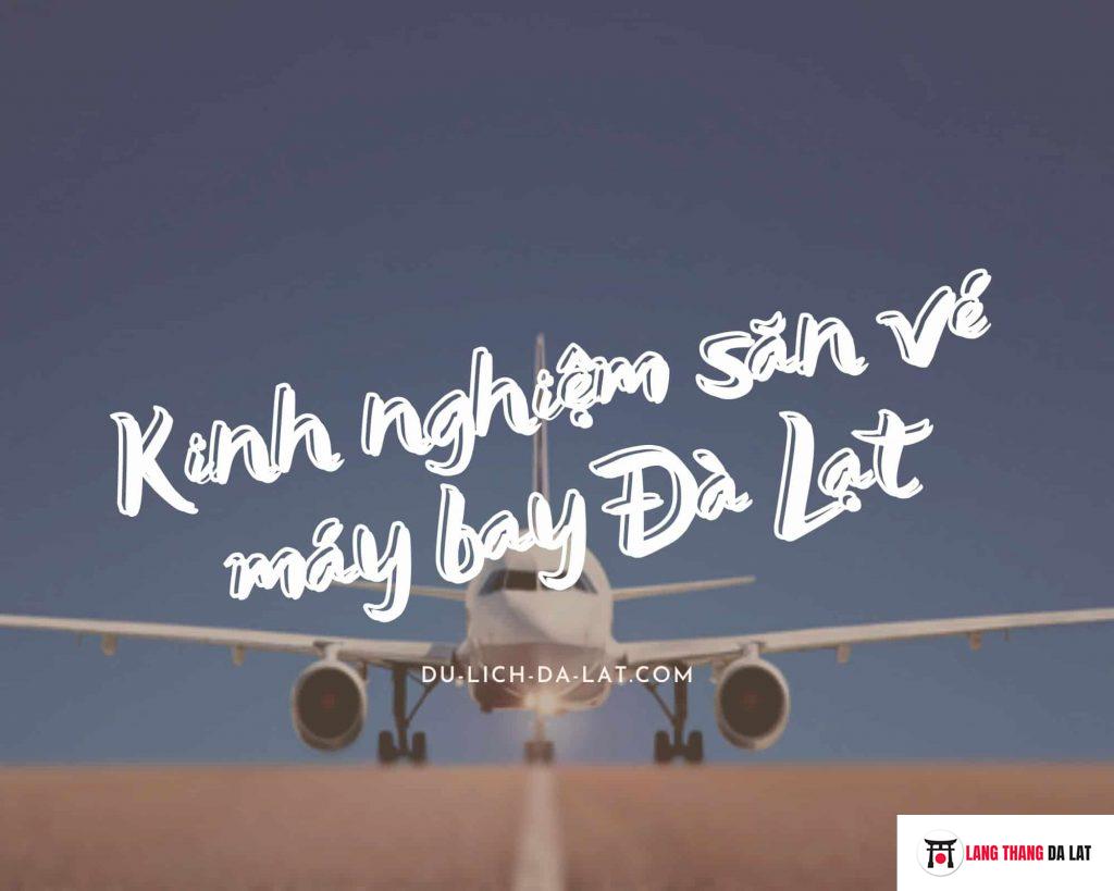 Kinh nghiệm săn vé máy bay Đà Lạt