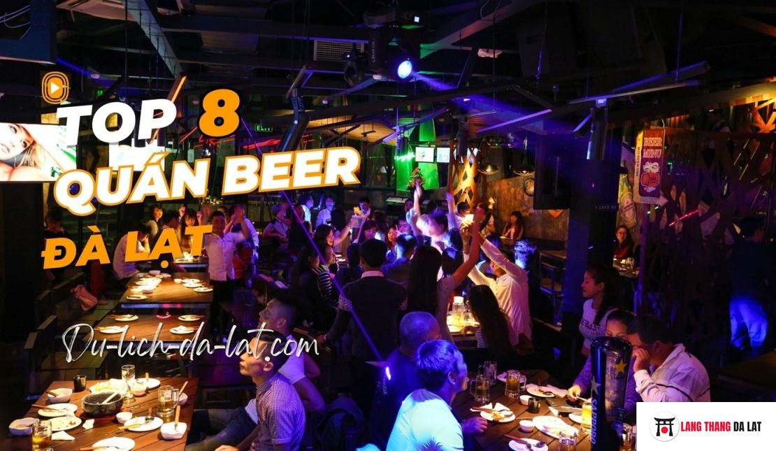 Ngất ngây Top 8 Quán beer Đà Lạt cực “chất”, cực chill