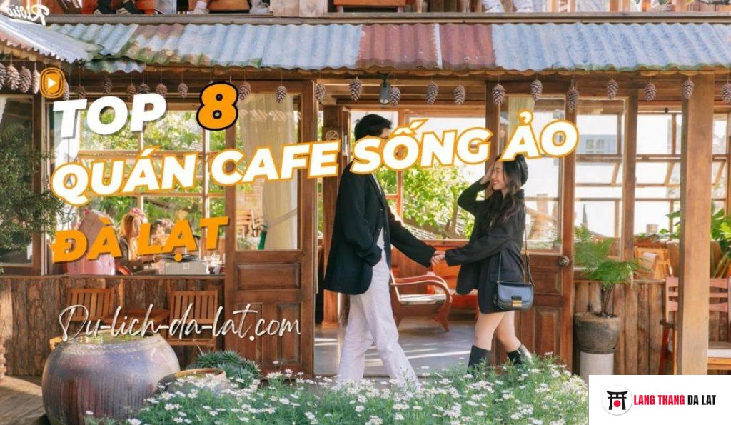 Quán cafe sống ảo Đà Lạt