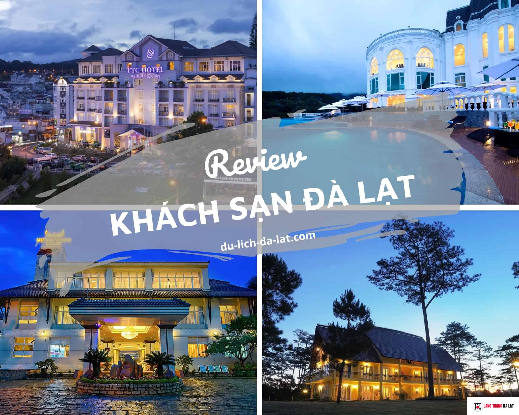 REVIEW Top 29 khách sạn Đà Lạt với trải nghiệm đỉnh nhất 2023