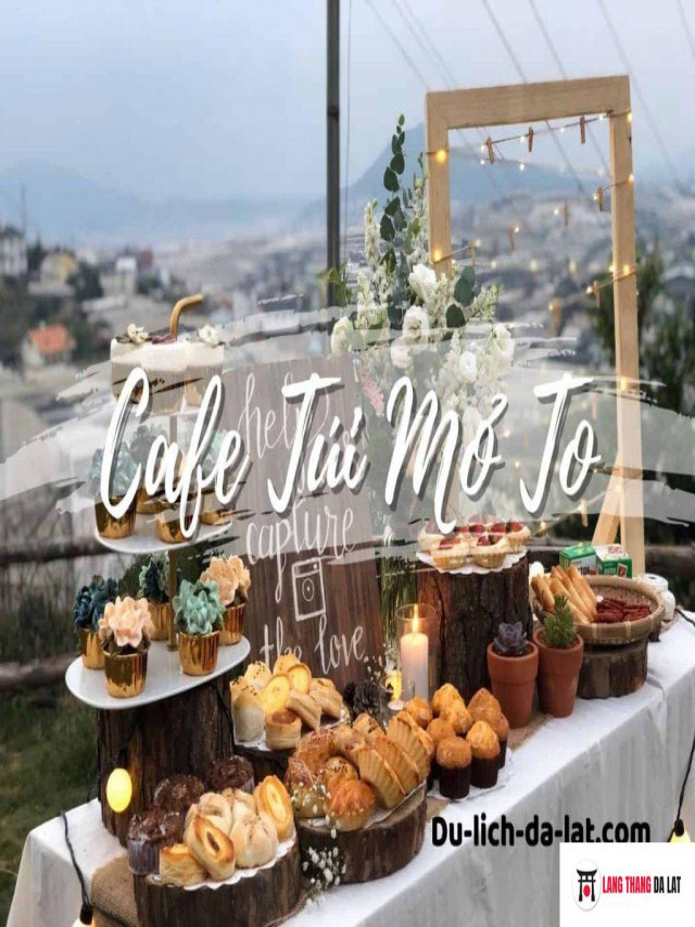 Cafe Túi Mơ To Đà Lạt: Góc nhỏ check in sống ảo cực CHILL