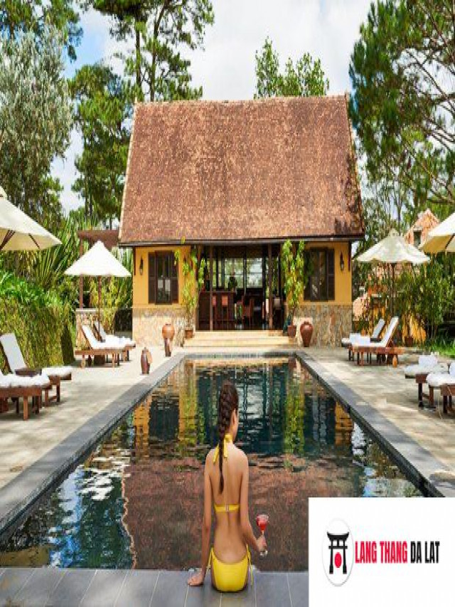 Top 10 khách sạn Đà Lạt có hồ bơi ”SANG CHẢNH” view xịn