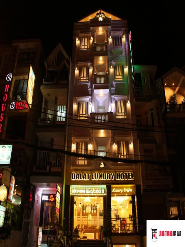 Review Khách sạn Đà Lạt Luxury view đẹp, nghỉ dưỡng cực chill