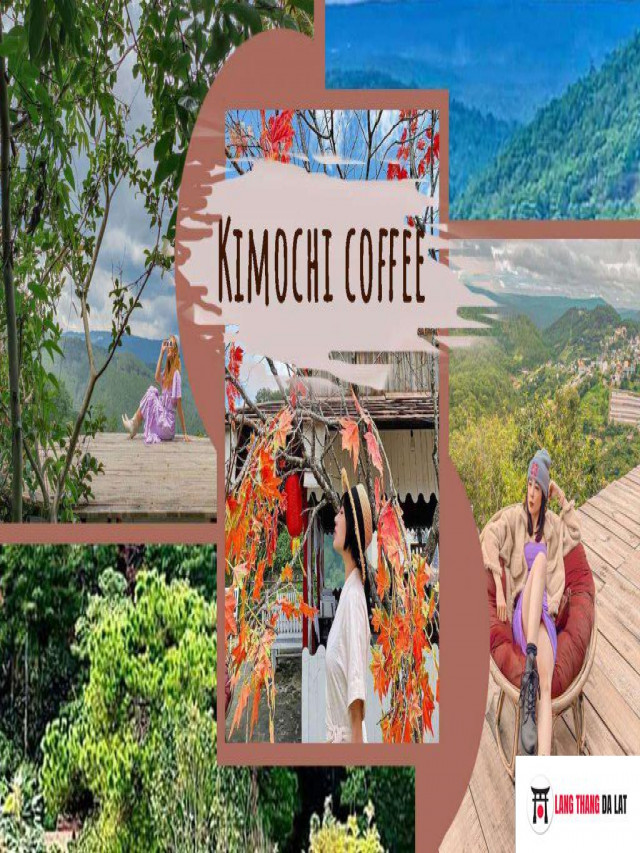 Khám phá Kimochi Coffee Đà Lạt: không gian xinh xẻo tựa cổ tích