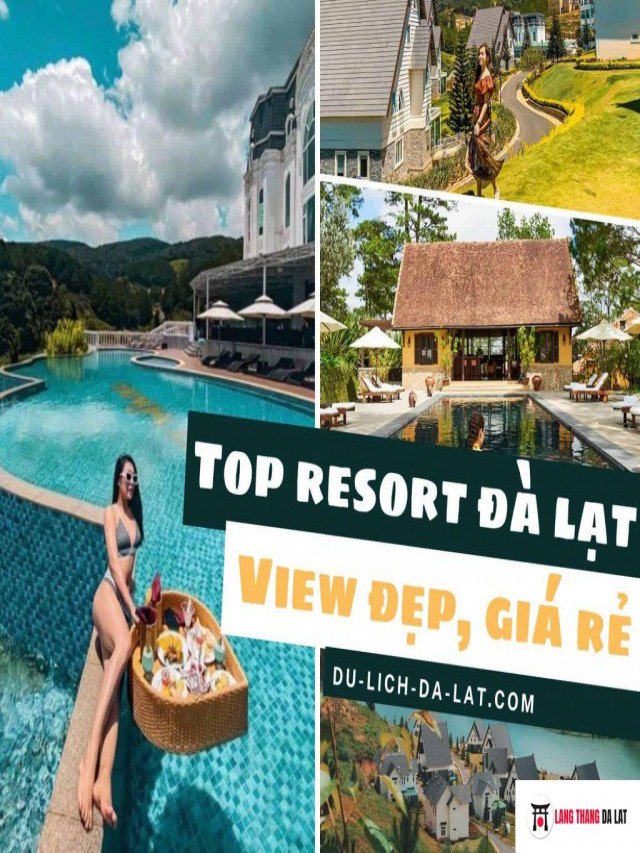 Top 25 Resort Đà Lạt gần Hồ Tuyền Lâm view đẹp, giá phải chăng 2023