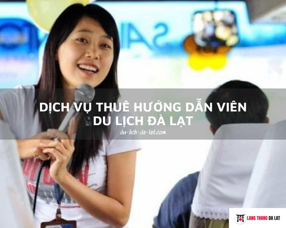 Thuê hướng dẫn viên du lịch Đà Lạt