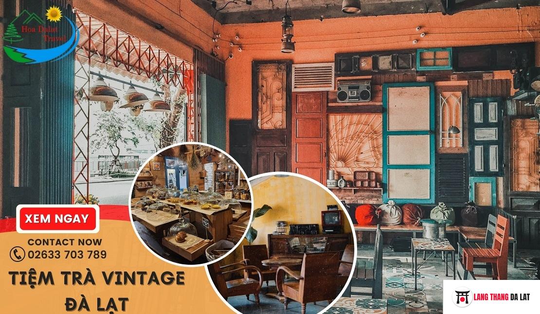 Ghé top 6 tiệm trà vintage Đà Lạt đẹp, check in cực THƠ