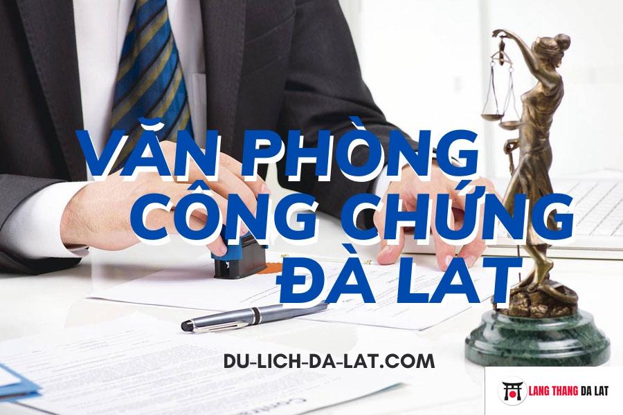 Văn phòng công chứng Đà Lạt